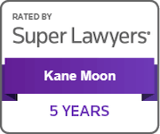 Rated By Super Lawyers | Kane Moon | 5 Years